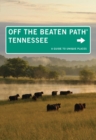 Tennessee Off the Beaten Path(R) : A Guide to Unique Places - eBook