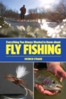 Everything You Always Wanted to Know about Fly Fishing - eBook
