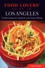 Food Lovers' Guide to(R) Los Angeles : The Best Restaurants, Markets & Local Culinary Offerings - eBook