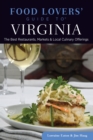 Food Lovers' Guide to(R) Virginia : The Best Restaurants, Markets & Local Culinary Offerings - eBook