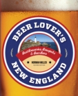 Beer Lover's New England : Best Breweries, Brewpubs & Beer Bars - Book