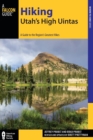 Hiking Utah's High Uintas : A Guide to the Region's Greatest Hikes - Book