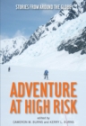 Adventure at High Risk : Stories from Around the Globe - eBook