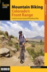 Mountain Biking Colorado's Front Range : A Guide to the Area's Greatest Off-Road Bicycle Rides - eBook