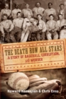 Death Row All Stars : A Story of Baseball, Corruption, and Murder - eBook