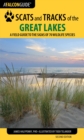 Scats and Tracks of the Great Lakes : A Field Guide to the Signs of 70 Wildlife Species - eBook
