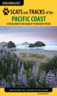 Scats and Tracks of the Pacific Coast : A Field Guide to the Signs of 70 Wildlife Species - eBook