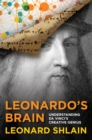 Leonardo's Brain : Understanding Da Vinci's Creative Genius - eBook