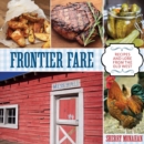 Frontier Fare : Recipes and Lore from the Old West - eBook