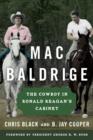 Mac Baldrige : The Cowboy in Ronald Reagan's Cabinet - Book
