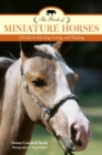 The Book of Miniature Horses : A Guide to Selecting, Caring, and Training - eBook