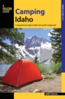 Camping Idaho : A Comprehensive Guide to Public Tent and RV Campgrounds - eBook