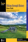Hiking through History New York : Exploring the Empire State's Past by Trail from Youngstown to Montauk - eBook