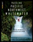 Paddling Pacific Northwest Whitewater - Book