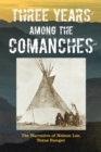 Three Years Among the Comanches - eBook