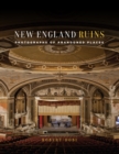 New England Ruins : Photographs of the Abandoned Northeast - Book