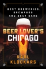 Beer Lover's Chicago : Best Breweries, Brewpubs and Beer Bars - eBook