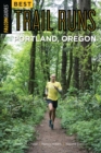 Best Trail Runs Portland, Oregon - Book