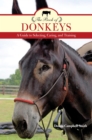 The Book of Donkeys : A Guide to Selecting, Caring, and Training - eBook