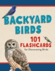 Backyard Birds : 101 Flashcards for Discovering Birds - Book