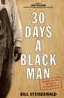 30 Days a Black Man : The Forgotten Story That Exposed the Jim Crow South - eBook