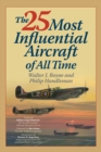 The 25 Most Influential Aircraft of All Time - eBook