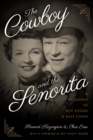 The Cowboy and the Senorita : A Biography of Roy Rogers and Dale Evans - Book