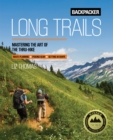 Backpacker Long Trails : Mastering the Art of the Thru-Hike - Book