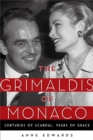 The Grimaldis of Monaco : Centuries of Scandal, Years of Grace - eBook