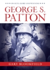 George S. Patton : On Guts, Glory, and Winning - eBook