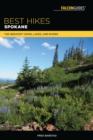 Best Hikes Spokane : The Greatest Views, Lakes, and Rivers - Book