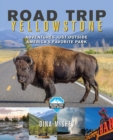 Road Trip Yellowstone : Adventures Just Outside America's Favorite Park - Book