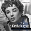 Elizabeth Taylor : Tribute to a Legend - eBook