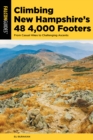 Climbing New Hampshire's 48 4,000 Footers : From Casual Hikes to Challenging Ascents - Book