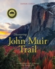 Discovering the John Muir Trail : An Inspirational Guide to America’s Most Beautiful Hike - Book