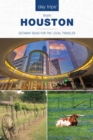 Day Trips(R) from Houston : Getaway Ideas For The Local Traveler - eBook