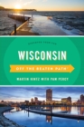 Wisconsin Off the Beaten Path® : Discover Your Fun - Book