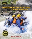 The Ultimate Guide to Whitewater Rafting and River Camping - Book