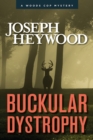 Buckular Dystrophy : A Woods Cop Mystery - Book