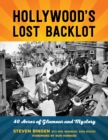 Hollywood's Lost Backlot : 40 Acres of Glamour and Mystery - Book