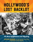 Hollywood's Lost Backlot : 40 Acres of Glamour and Mystery - eBook