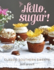 Hello, Sugar! : Classic Southern Sweets - eBook
