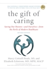 The Gift of Caring : Saving Our Parents-and Ourselves-from the Perils of Modern Healthcare - Book