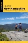 Hiking New Hampshire : A Guide to New Hampshire's Greatest Hiking Adventures - Book