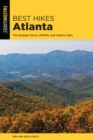 Best Hikes Atlanta : The Greatest Views, Wildlife, and Historic Sites - eBook