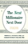 Next Millionaire Next Door : Enduring Strategies for Building Wealth - eBook