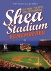 Shea Stadium Remembered : The Mets, the Jets, and Beatlemania - Book