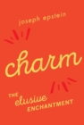 Charm : The Elusive Enchantment - eBook