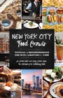 New York City Food Crawls : Touring the Neighborhoods One Bite & Libation at a Time - Book