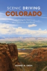 Scenic Driving Colorado : Exploring the State's Most Spectacular Back Roads - eBook
